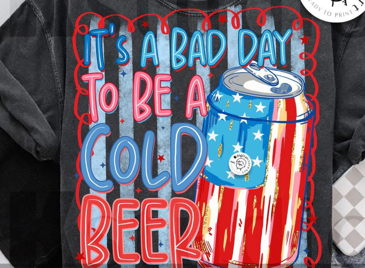 A BAD DAY TO BE A BEER