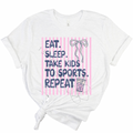 EAT SLEEP TAKE KIDS REPEAT